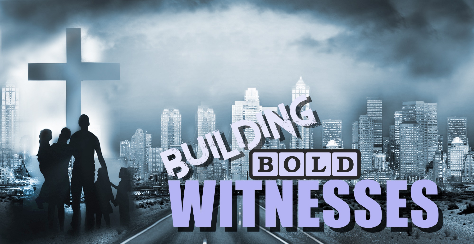 BUILDING BOLD WITNESSES